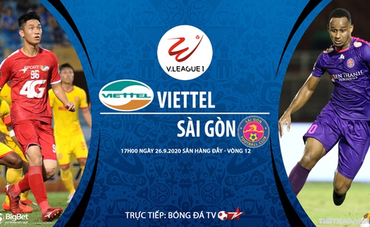 VIDEO: Soi kèo bóng đá Viettel vs Sài Gòn. Trực tiếp bóng đá V-League 2020