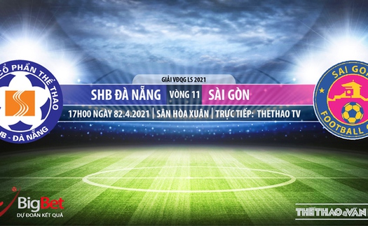 Soi kèo nhà cái Đà Nẵng vs Sài Gòn. TTTV. Trực tiếp bóng đá Việt Nam hôm nay