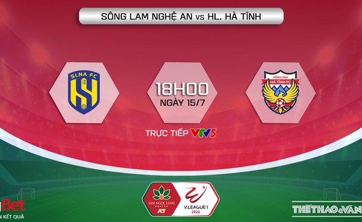 VIDEO trực tiếp SLNA vs Hà Tĩnh: Trực tiếp bóng đá V-League 2022 (18h00, 15/7)