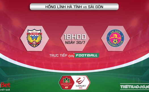 Soi kèo nhà cái Hà Tĩnh vs Sài Gòn. Nhận định, dự đoán bóng đá V-League 2022 (18h00, 30/7)