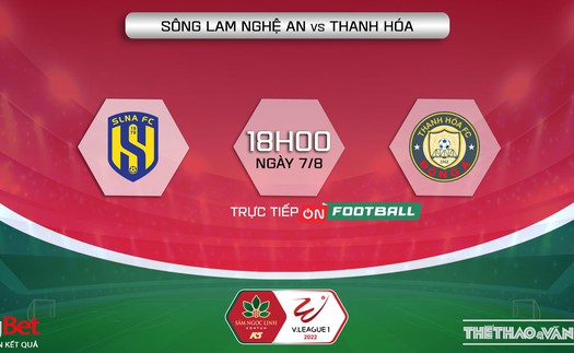 Soi kèo nhà cái SLNA vs Thanh Hóa. Nhận định, dự đoán bóng đá V-League 2022 (18h00, 7/8)