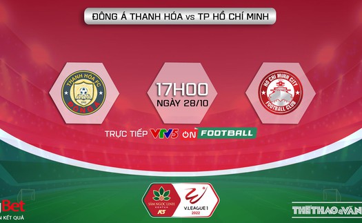 Soi kèo nhà cái Thanh Hóa vs TPHCM. Nhận định, dự đoán bóng đá V-League 2022 (17h00, 28/10)