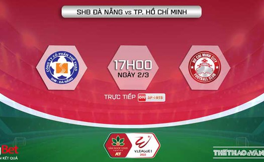 VIDEO trực tiếp bóng đá, soi kèo nhà cái Đà Nẵng vs TPHCM, V-League 2022