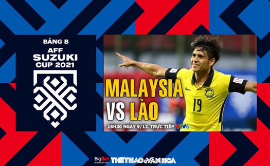 VIDEO Malaysia vs Lào: Soi kèo nhà cái, VTV6 trực tiếp bóng đá hôm nay