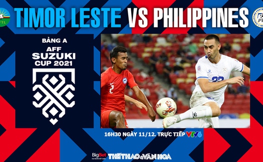 VIDEO Timor Leste vs Philippines: VTV6 trực tiếp bóng đá AFF Cup 2021 hôm nay