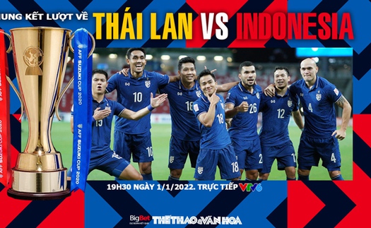 VIDEO Thái Lan vs Indonesia: Soi kèo nhà cái, VTV6 trực tiếp bóng đá AFF Cup 2021