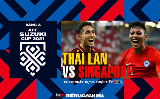 VIDEO Thái Lan vs Singapore: Kết quả bóng đá hôm nay, bảng xếp hạng, highlights