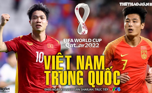 VIDEO Việt Nam vs Trung Quốc: Soi kèo nhà cái, trực tiếp bóng đá VTV6, VTV5