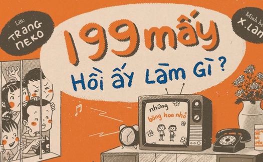 Hướng tới Tết Trung thu và giải thưởng Dế Mèn: '199 mấy hồi ấy làm gì' - Một thế hệ vô ưu?