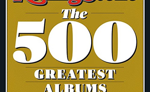 Rolling Stone phát hành cuốn ‘500 Album hay nhất mọi thời đại’, nhiều câu hỏi được giải mã