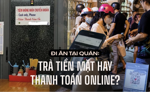 Xôn xao chuyện quán phở chỉ nhận tiền mặt khiến cộng đồng mạng tranh cãi và câu chuyện thanh toán thời 4.0