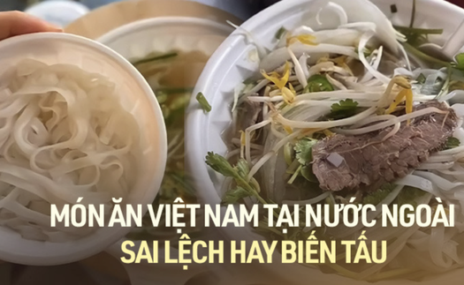 Dân mạng rần rần tranh cãi chuyện hàng quán Việt Nam ở nước ngoài làm sai lệch hết ẩm thực truyền thống