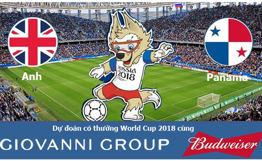 Dự đoán có thưởng World Cup 2018: Trận Anh – Panama