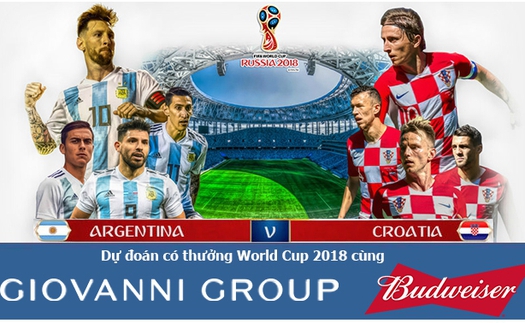 Dự đoán có thưởng World Cup 2018: Trận Argentina – Croatia