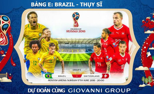 Dự đoán có thưởng World Cup 2018: Trận Brazil – Thụy Sĩ