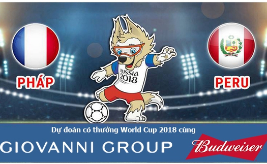 Dự đoán có thưởng World Cup 2018: Trận Pháp – Peru