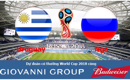 Dự đoán có thưởng World Cup 2018: Trận Uruguay – Nga