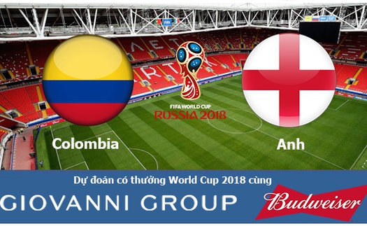 Dự đoán có thưởng World Cup 2018: Trận Colombia - Anh (Vòng 1/8)