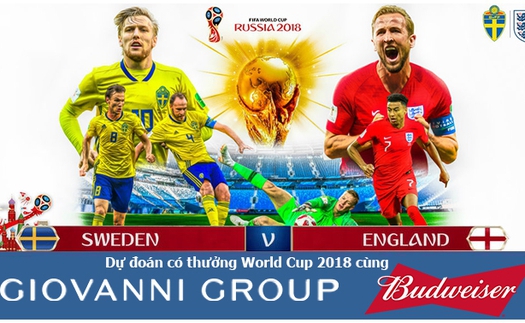 Dự đoán có thưởng World Cup 2018: Trận Thụy Điển – Anh (Vòng tứ kết)