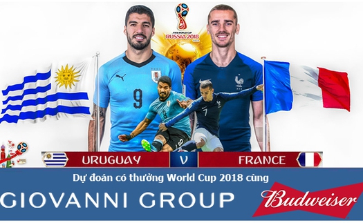 Dự đoán có thưởng World Cup 2018: Trận Uruguay – Pháp (Vòng tứ kết)