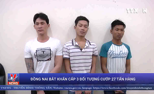 VIDEO: Triệt phá băng cướp dùng vũ khí cướp 27 tấn hàng