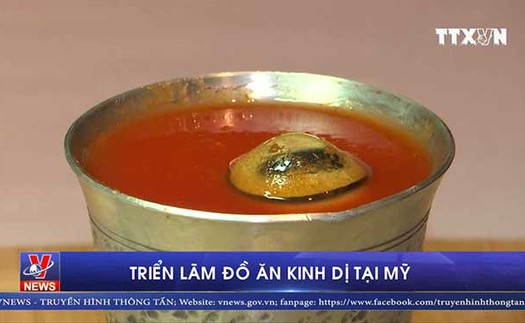 Triển lãm đồ ăn kinh dị tại Mỹ