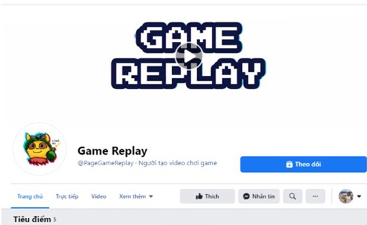 Game Replay: Fanpage 'giải trí đỉnh cao' của các tín đồ game