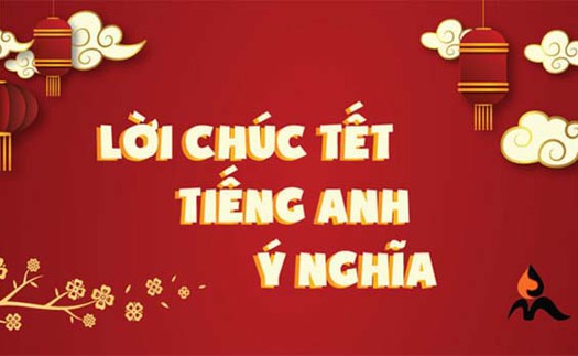 Lời chúc năm mới Nhâm Dần 2022 bằng tiếng Anh hay và ý nghĩa