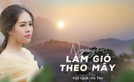 Hà Thơ kể chuyện tình lãng mạn và ma mị trong MV 'Nguyện làm gió theo mây'