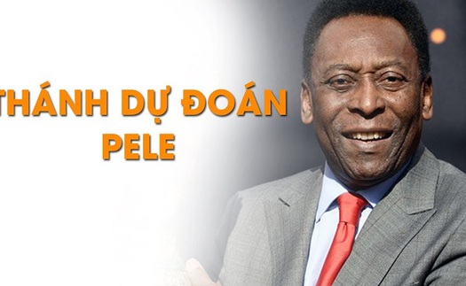 Sự thật về những dự đoán của Pele gây bão mạng dịp World Cup 2018