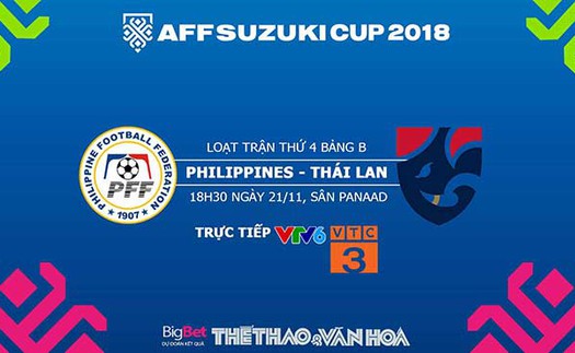 Soi kèo và dự đoán bóng đá Philippines vs Thái Lan (18h30, 21/11). Trực tiếp bóng đá VTV6, VTC3