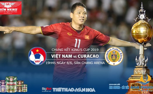 Soi kèo Việt Nam vs Curacao (19h45, 8/6). VTC1, VTC3, VTV5, VTV6. Trực tiếp bóng đá King's Cup 2019