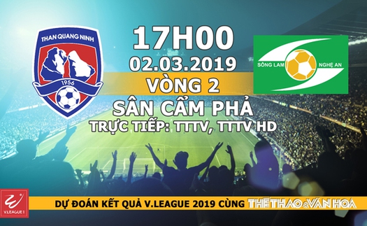 Nhận định, dự đoán và trực tiếp Than Quảng Ninh vs Sông Lam Nghệ An (17h00, 02/03)