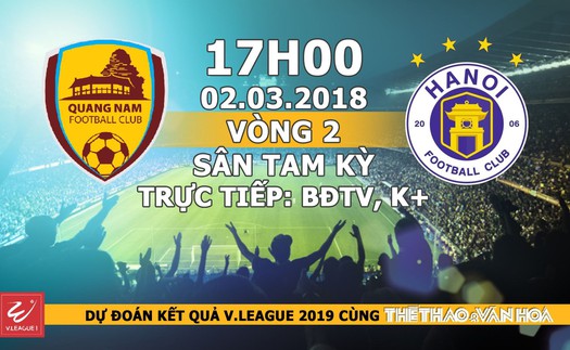 Nhận định, dự đoán và trực tiếp Quảng Nam vs Hà Nội FC (02/03,17h00)