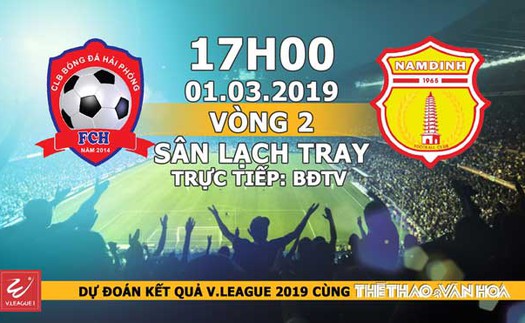 Xem trực tiếp bóng đá Hải Phòng vs Nam Định (17h00, 01/03). BĐTV trực tiếp