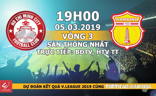 Nhận định TP.HCM vs Nam Định (19h00, 05/03). Trực tiếp BĐTV, HTV TT