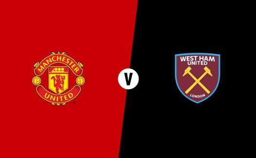 VIDEO: Soi kèo và trực tiếp bóng đá MU vs West Ham (23h30,13/04)