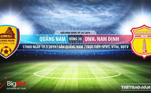 Quảng Nam vs Nam Định: Trực tiếp bóng đá và nhận định (17h00 ngày 19/05)