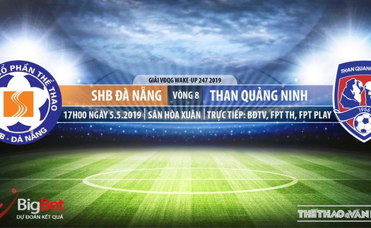 Đà Nẵng vs Quảng Ninh: Trực tiếp bóng đá và nhận định (17h ngày 5/5), V League 2019