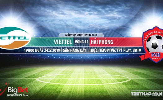 Viettel vs Hải Phòng: Trực tiếp bóng đá và nhận định (19h ngày 24/5). Lịch thi đấu V League