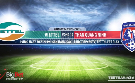 Viettel đấu với Quảng Ninh: Trực tiếp bóng đá và nhận định (19h ngày 30/5)