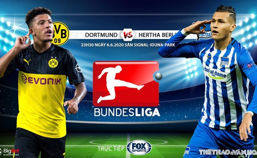 Soi kèo bóng đá Dortmund vs Hertha Berlin. Vòng 30 Bundesliga. Trực tiếp FOX Sports