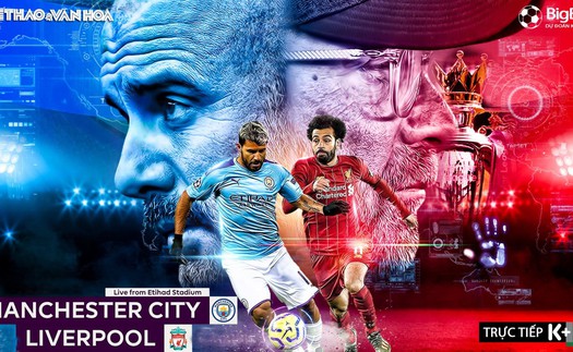 Soi kèo bóng đá Man City vs Liverpool. Trực tiếp bóng đá Ngoại hạng Anh. K+. K+PM