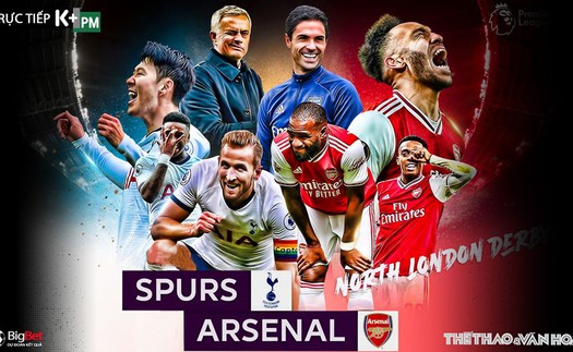 Soi kèo bóng đá Tottenham vs Arsenal. Trực tiếp bóng đá Anh. Trực tiếp K+PM