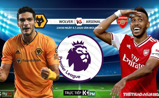 Soi kèo bóng đá Wolves vs Arsenal. Trực tiếp bóng đá Ngoại hạng Anh. K+. K+PM