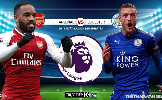 Soi kèo bóng đá Arsenal vs Leicester. Bóng đá Ngoại hạng Anh. Trực tiếp K+, K+PM