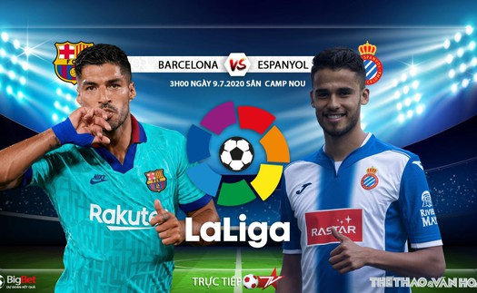 Soi kèo Barcelona vs Espanyol. Vòng 35 La Liga. Trực tiếp BĐTV