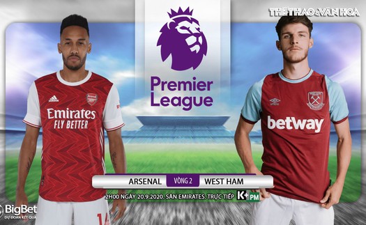 Soi kèo nhà cái. Arsenal vs West Ham. Vòng 2 Ngoại hạng Anh. Trực tiếp K+PM