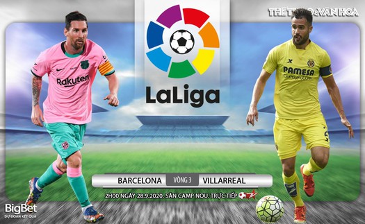 Soi kèo nhà cái Barcelona vs Villarreal. Vòng 3 La Liga. Trực tiếp BĐTV