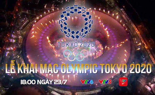 TRỰC TIẾP lễ khai mạc Olympic Tokyo 2021 (VTV6 VTV5, 18h00 hôm nay)